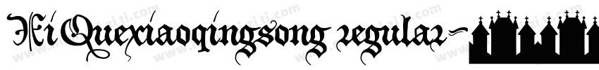 XiQuexiaoqingsong regular字体转换